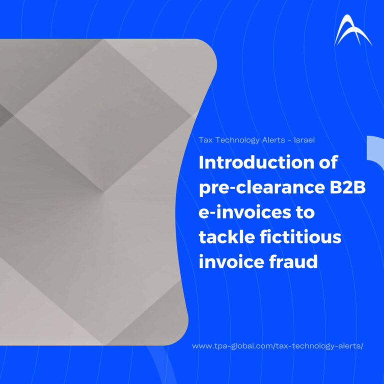 Israel introduces pre-clearance B2B e-invoices to tackle fictitious invoice fraud