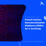 French Partner Dematerialization Platforms (PDPs) for e-invoicing