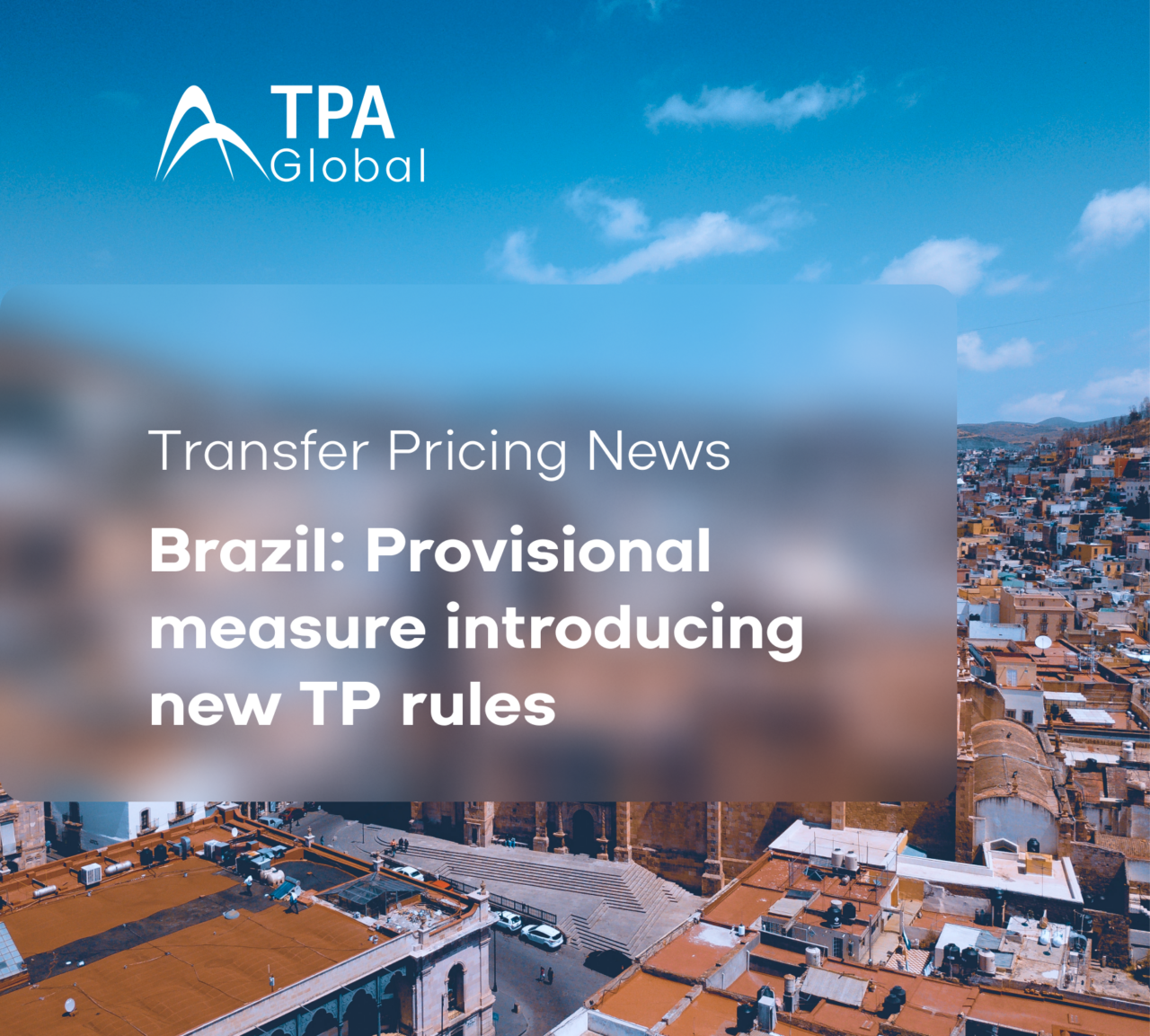 Brazil: Provisional measure introducing new TP rules