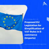 Proposed EU legislation for simplification of VAT rules in e-commerce (imports)