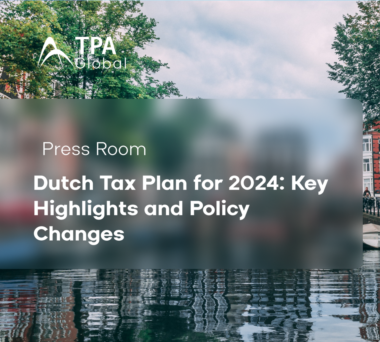 View of the Netherlands with text "Dutch Tax Plan 2024: Key Highlights and Policy Changes.