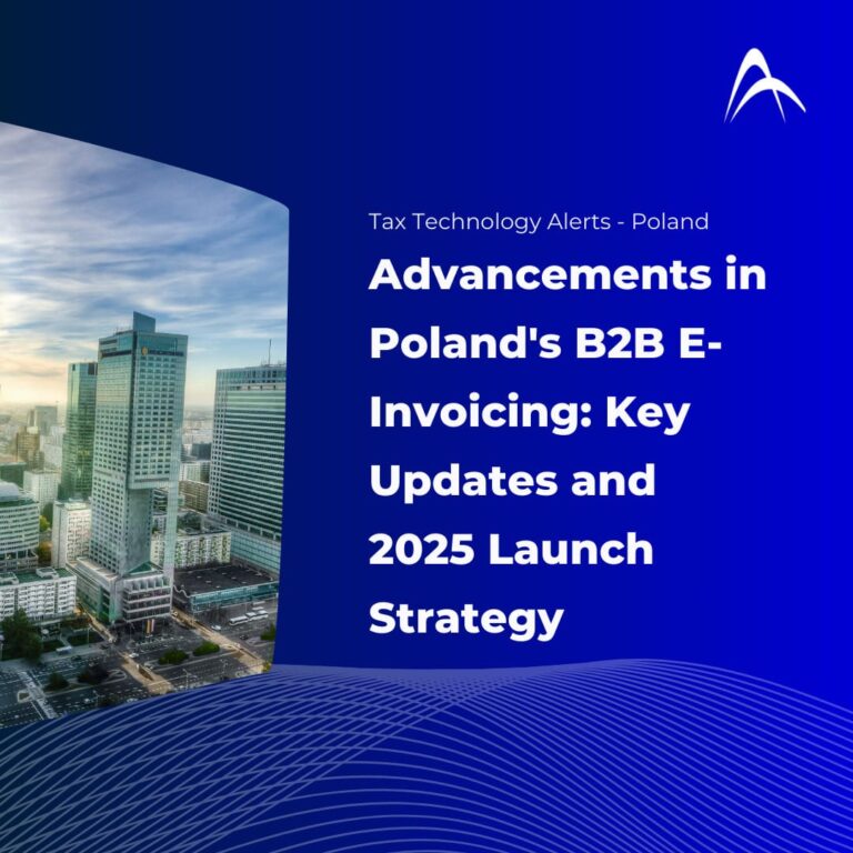 Advancements in Poland's B2B E-Invoicing: Key Updates and 2025 Launch Strategy